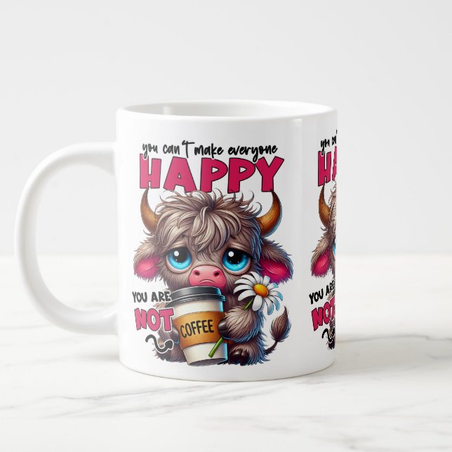 Grande Tasse You Can't Make Everyone Happy You Are Not Coffee  (Gauche)