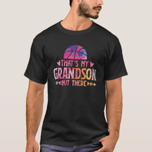Grandfather Basketball Fan Quote Grandpa Grandma D T-Shirt