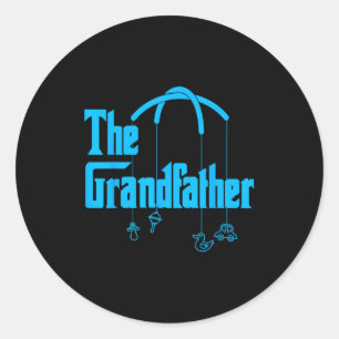 Grandfather Funny Quote Design For Grandpas  Classic Round Sticker