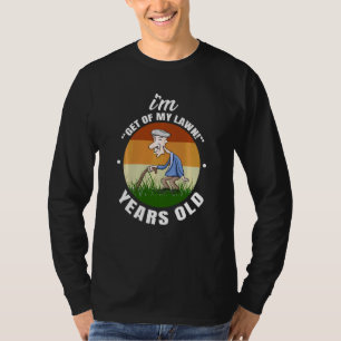 Grandfather Get Off My Lawn Mowing Grandpa Garden T-Shirt
