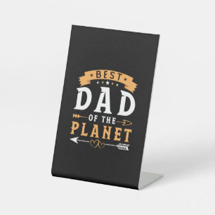 Grandfather Gift   Best Dad Of The Planet Pedestal Sign