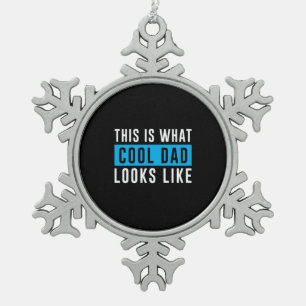 Grandfather Gift Cool Dad Looks Like Snowflake Pewter Christmas Ornament