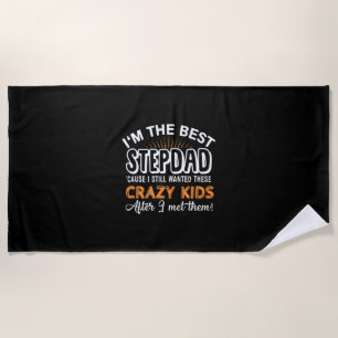 Grandfather Gift I Am The Best Step Dad Beach Towel