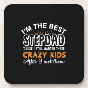 Grandfather Gift I Am The Best Step Dad Coaster