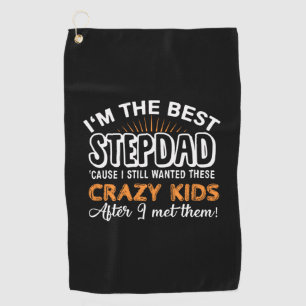 Grandfather Gift I Am The Best Step Dad Golf Towel
