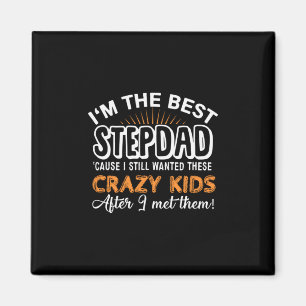 Grandfather Gift   I Am The Best Step Dad Magnet