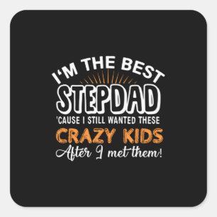 Grandfather Gift   I Am The Best Step Dad Square Sticker