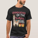 Grandfather of the Birthday Girl Llama Birthday Pa T-Shirt<br><div class="desc">Grandfather of the Birthday Girl Llama Birthday Party</div>