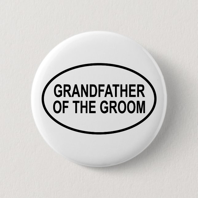 Grandfather of the Groom Wedding Oval 2 Inch Round Button (Front)