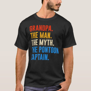 Grandfather Pontoon Grandpa Man Myth Pontoon Capta T-Shirt
