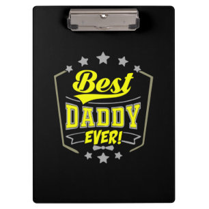 Grandfather Quotes   Best Daddy Ever Clipboard