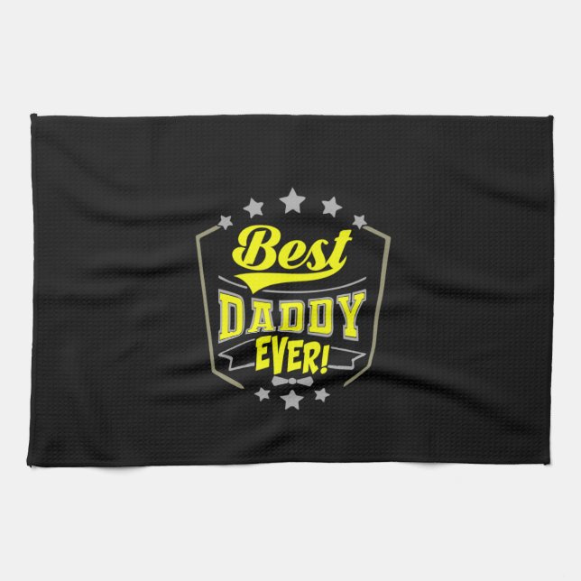 Grandfather Quotes | Best Daddy Ever Kitchen Towel (Horizontal)