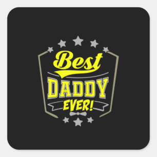 Grandfather Quotes Best Daddy Ever Square Sticker