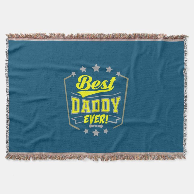 Grandfather Quotes | Best Daddy Ever Throw Blanket (Front)