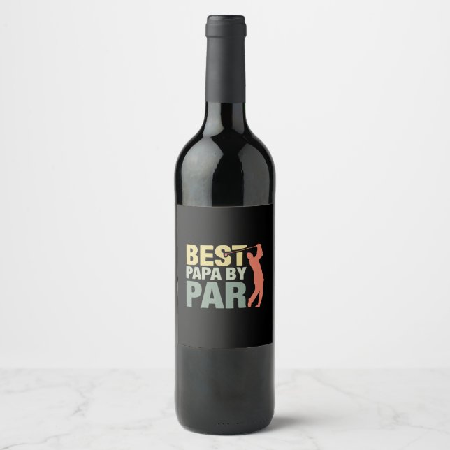 Grandfather Quotes | Best Papa By Par Golf Wine Label (Front)