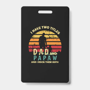 Grandfather Quotes   Dad And Papa I Rock Them Badge