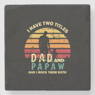 Grandfather Quotes   Dad And Papa I Rock Them Stone Coaster