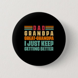 Grandfather Quotes   Dad Great Grandpa 2 Inch Round Button