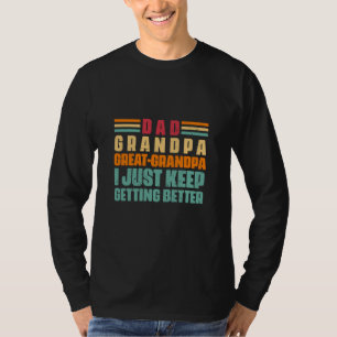 Grandfather Quotes Dad Great Grandpa T-Shirt