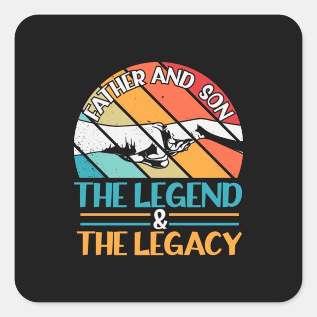 Grandfather Quotes | Father And Son The Legend Square Sticker (Front)