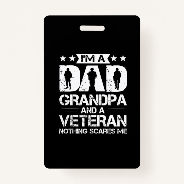 Grandfather Quotes | I Am A Dad And A Veteran Badge (Front)