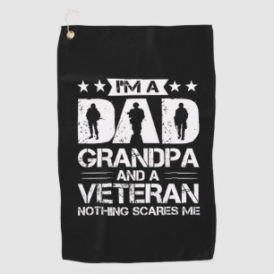 Grandfather Quotes I Am A Dad And A Veteran Golf Towel
