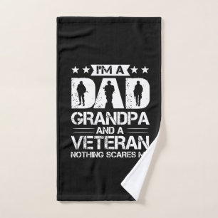 Grandfather Quotes   I Am A Dad And A Veteran Hand Towel