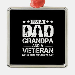Grandfather Quotes   I Am A Dad And A Veteran Metal Ornament