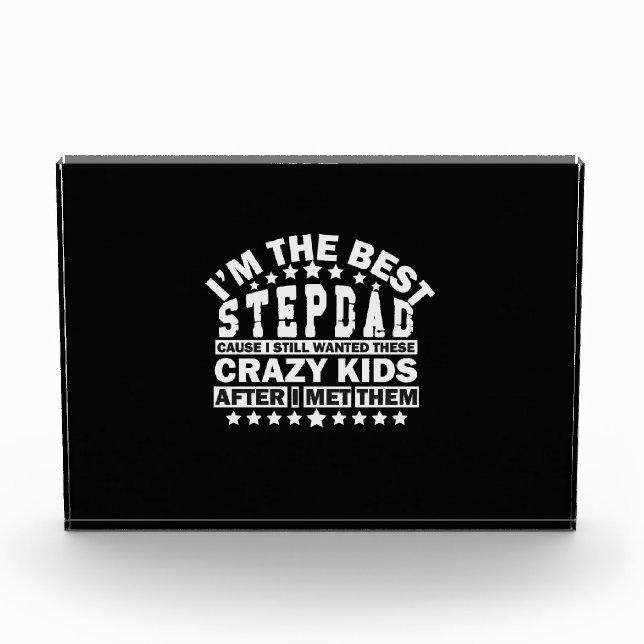 Grandfather Quotes | I Am The Best Stepdad Photo Block (Front)