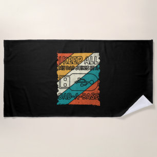 Grandfather Quotes   I Keep All My Dad Beach Towel