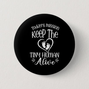 Grandfather Quotes   Keep The Tiny Human Alive 2 Inch Round Button
