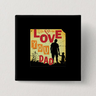 Grandfather Quotes | Love You Dad 2 Inch Square Button