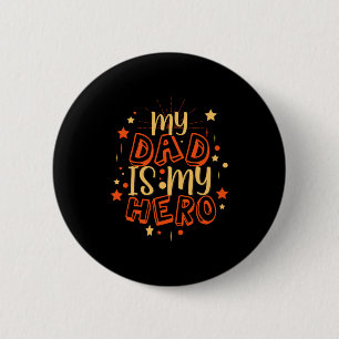Grandfather Quotes   My Dad Is My Hero 2 Inch Round Button
