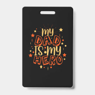 Grandfather Quotes My Dad Is My Hero Badge