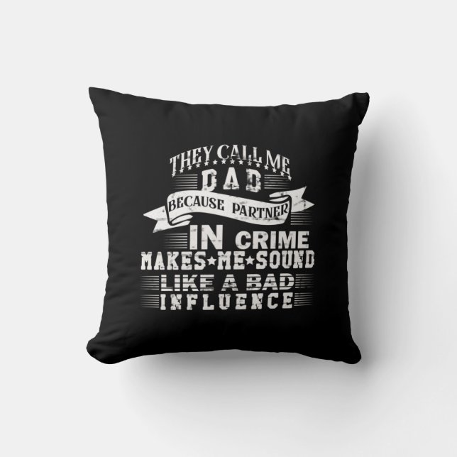 Grandfather Quotes | They Call Me Dad Throw Pillow (Front)