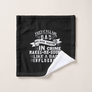 Grandfather Quotes They Call Me Dad Wash Cloth