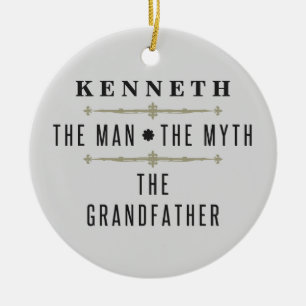 Grandfather The Man The Myth Ceramic Ornament