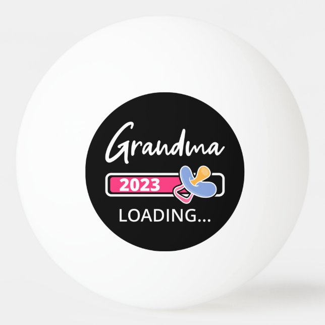 Grandma 2023 Loading I - Promoted To Grandmother Ping Pong Ball (Front)