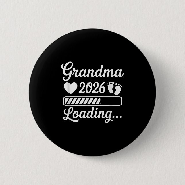 Grandma 2026 Loading Pregnancy Announcement New Gr 2 Inch Round Button (Front)