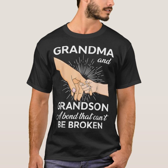 Grandma And Grandson A Bond That Can't Be Broken  T-Shirt (Front)