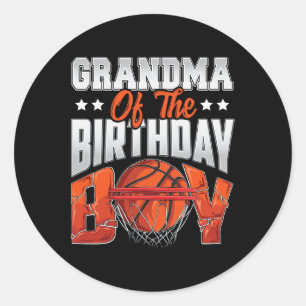 Grandma basketball birthday Boy Family Baller b-da Classic Round Sticker