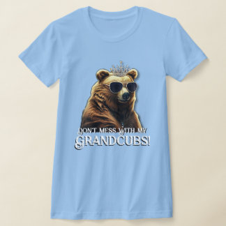 Grandma Bear "Don't Mess With My Grandcubs" T-Shirt