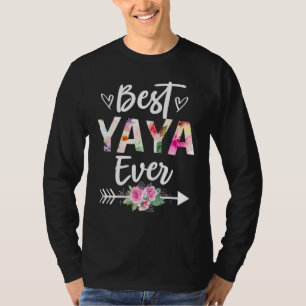 Grandma   Best Yaya Ever Mothers Day Flower Women T-Shirt