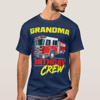 Grandma Birthday Crew Firefighter Fire Truck Birth T-Shirt
