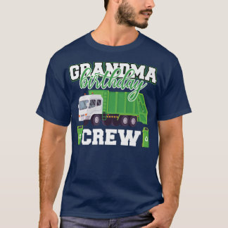 Grandma Birthday Crew Garbage Truck Family Matchin T-Shirt