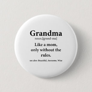 Grandma Definition Like Mom Without Rules Funny Gr 2 Inch Round Button