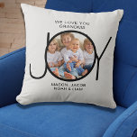 Grandma Gift 1 Photo  Throw Pillow<br><div class="desc">This simple and stylish photo throw pillow for your grandmother 
is decorated with the word JOY and says "We Love You Grandma".
Easily customizable with your photo and grandchildren's names. 
Makes a perfect keepsake gift for Grandma.</div>