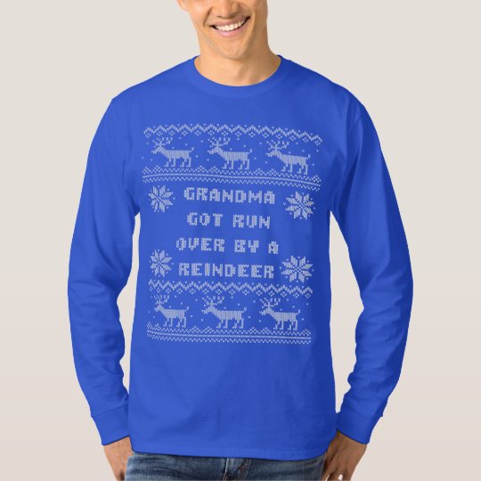 grandma got run over by a reindeer sweatshirt