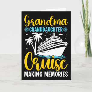 Grandma Granddaughter Memories For Cruise Vacation Card