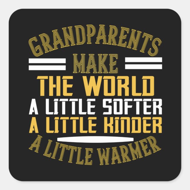 Grandma - Grandparents Make World Warmer Square Sticker (Front)
